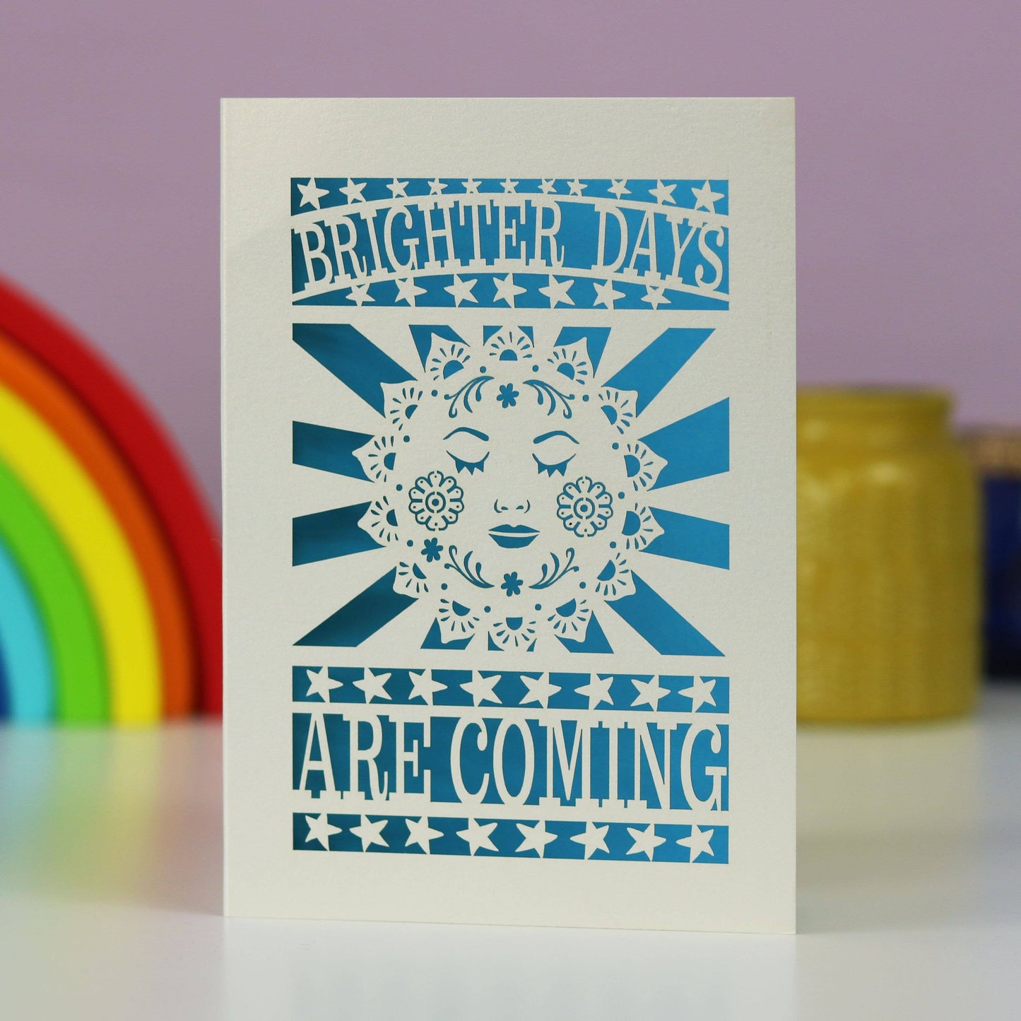 Brighter Days Are Coming A6 Laser Cut Card