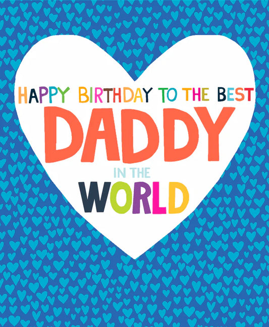 Paper Salad Happy Birthday Best Daddy In The World Card