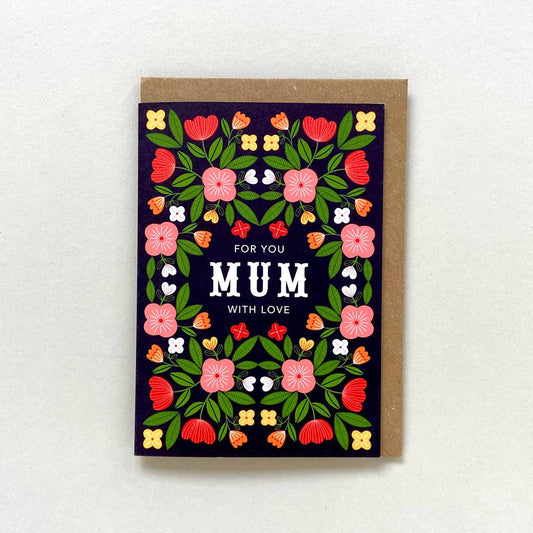 For You Mum With Love greetings card