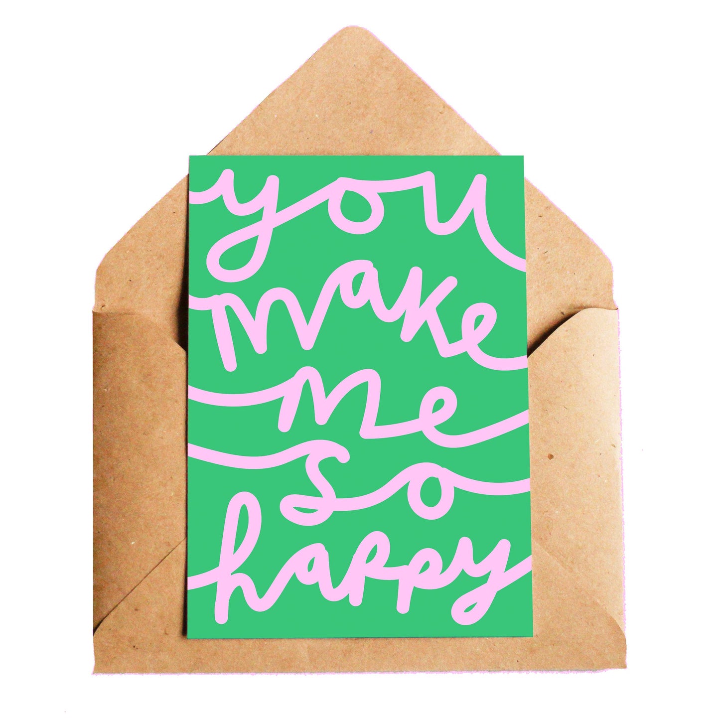 Lottie Hall | You Make Me So Happy Greeting Card