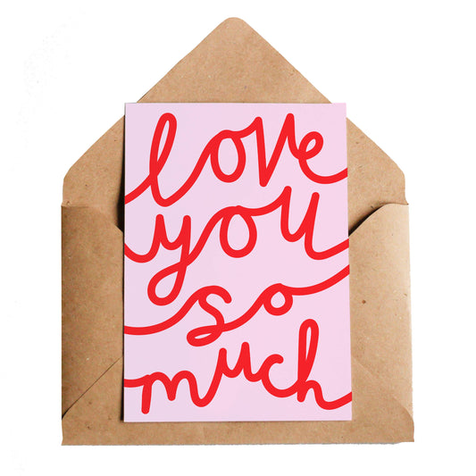 Lottie Hall | Love You So Much Greeting Card